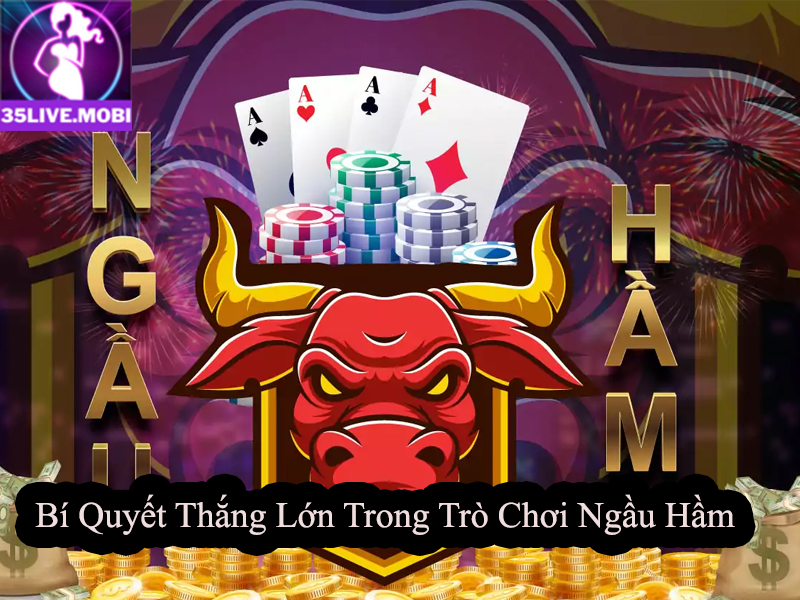 Bí Quyết Thắng Lớn Trong Trò Chơi Ngầu Hầm Hình 1